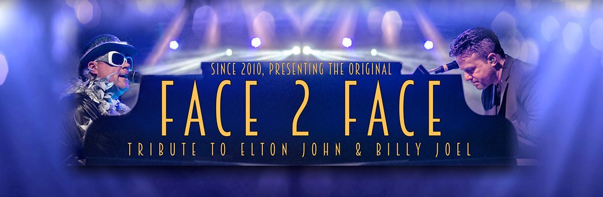 FACE 2 FACE – A Tribute to Billy Joel and Elton John
